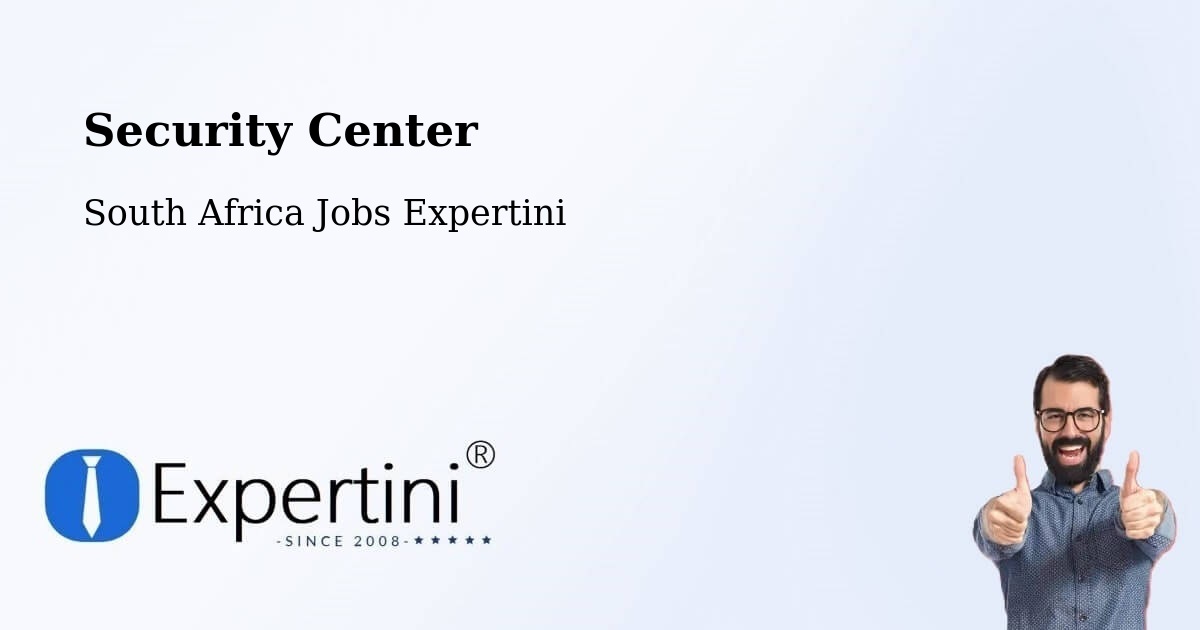 Security & Compliance – Mmabatho - South Africa Jobs Expertini